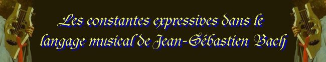 Les constantes expressives dans le langage musical de Jean-Sébastien Bach
